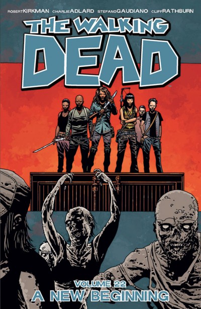The Walking Dead  Vol. 22: A New...