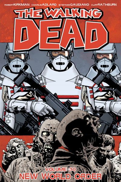 The Walking Dead  Vol. 30: New W...