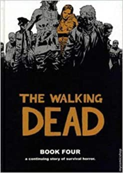 The Walking Dead  Vol. 4 Hardcover