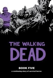 The Walking Dead  Vol. 5 Hardcover