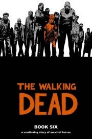 The Walking Dead  Vol. 6 Hardcover