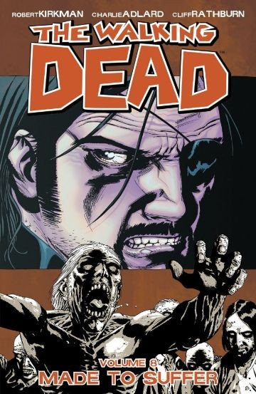 The Walking Dead  Vol. 8: Made T...