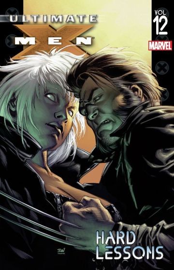Ultimate X-Men  Vol. 12: Hard Le...