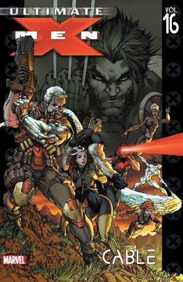 Ultimate X-Men  Vol. 16: Cable