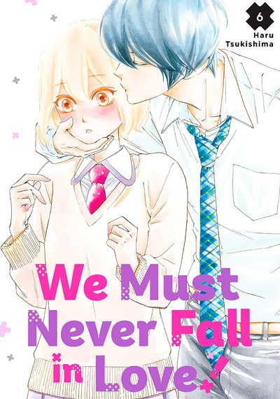 We Must Never Fall in Love! #6