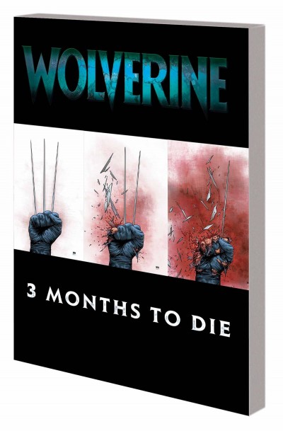 Wolverine  Vol. 2: Three Months To Die