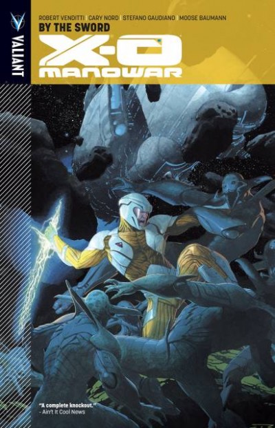 X-O Manowar  Vol. 1: By The Sword