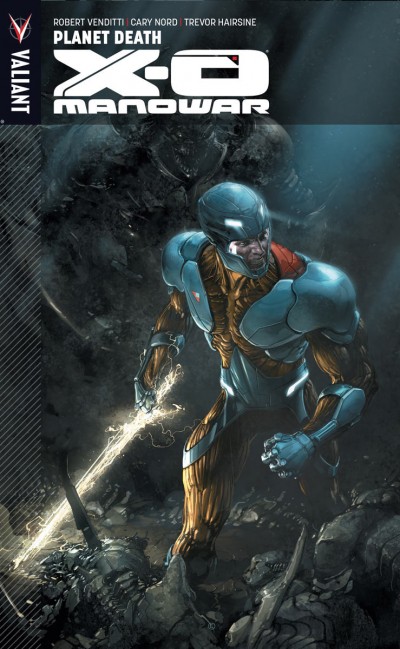 X-O Manowar  Vol. 3: Planet Death